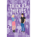 Thick As Thieves: A Romantic Comedy