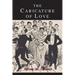The Caricature of Love: A Discussion of Social, Psychiatric, and Literary Manifestations of Pathologic Sexuality