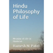 Hindu Philosophy of Life: Meaning of Life in Hinduism