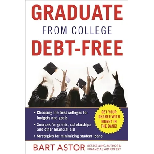 Graduate from College Debt-Free: Get Your Degree with Money in the Bank