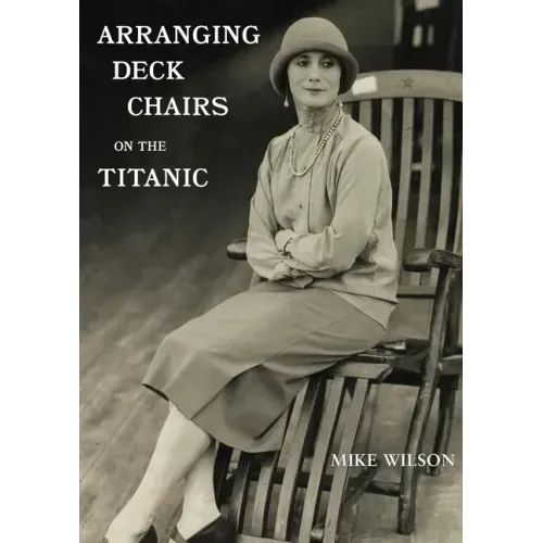 Arranging Deck Chairs on the Titanic