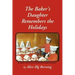 The Baker's Daughter Remembers the Holidays