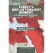 Turkey's Neo-Ottomanist Moment - A Eurasianist Odyssey