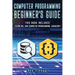 Computer programming beginner's guide: 2 books in 1: learn sql and computer programming javascript