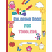 Coloring book for toddlers: fun coloring pages for 1-3 years boys & girls