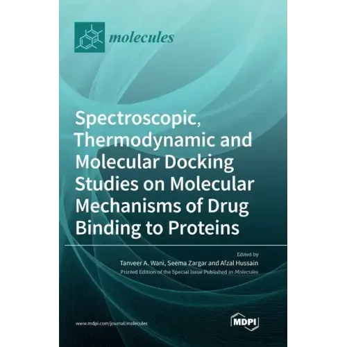 Spectroscopic, Thermodynamic and Molecular Docking Studies on Molecular Mechanisms of Drug Binding to Proteins