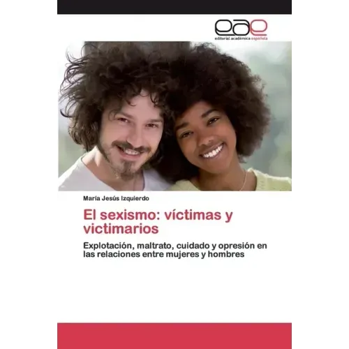 El sexismo: víctimas y victimarios