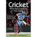 Cricket: 99.94 Tips to Improve Your Game