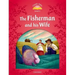 Classic Tales: Level 2: The Fisherman and His Wife