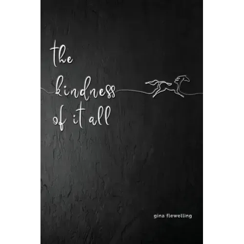 The Kindness Of It All
