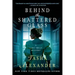 Behind the Shattered Glass