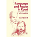 Language and Power in Court: A Linguistic Analysis of the O.J. Simpson Trial