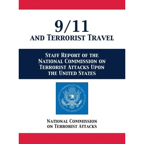 9/11 and Terrorist Travel: Staff Report of the National Commission on Terrorist Attacks Upon the United States