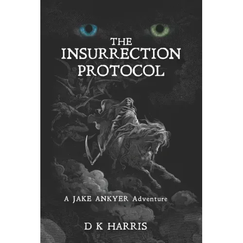 The Insurrection Protocol: A Jake Ankyer Adventure