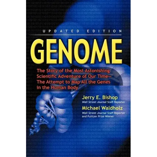 Genome: The Story of the Most Astonishing Scientific Adventure of Our Time--The Attempt to Map All the Genes in the Human Body