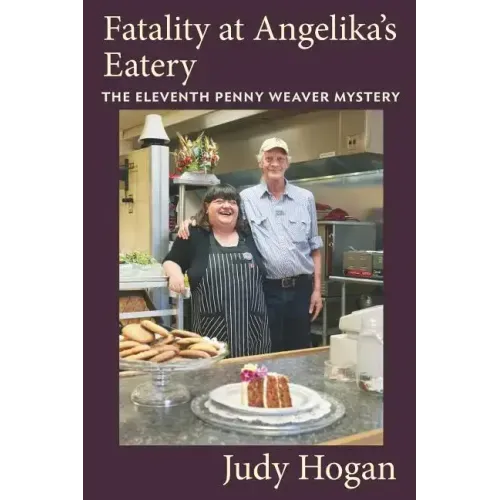Fatality at Angelika's Eatery: The Eleventh Penny Weaver Mystery