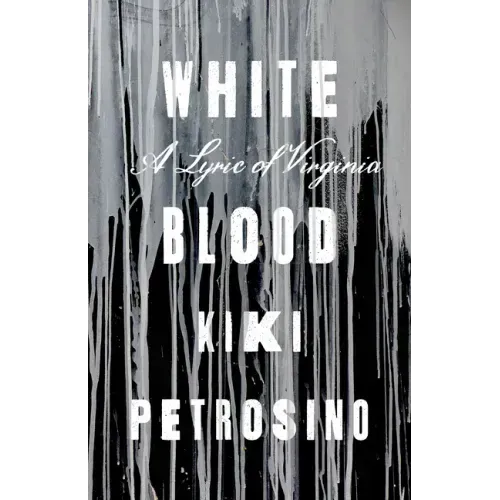 White Blood: A Lyric of Virginia