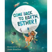 Come Back to Earth, Esther!