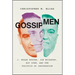 Gossip Men: J. Edgar Hoover, Joe McCarthy, Roy Cohn, and the Politics of Insinuation