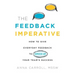 The Feedback Imperative: How to Give Everyday Feedback to Speed Up Your Team's Success