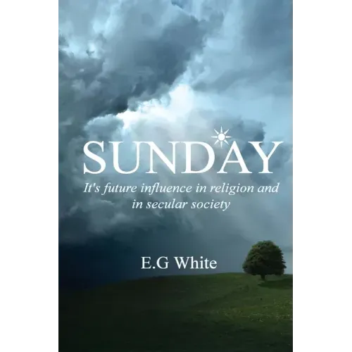 Sunday, It's future influence in religion and secular society