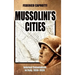 Mussolini's Cities: Internal Colonialism in Italy, 1930-1939