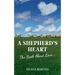 A Shepherd's Heart: The Book About Love....