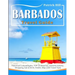 BARBADOS Travel Guide: Historical Cultural Sights, TOP 15 Beaches, Extreme Activity, Shopping, Eat & Drink, Hotels, Map (100 Travel Tips)