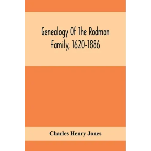 Genealogy Of The Rodman Family, 1620-1886