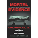 Mortal Evidence: The Forensics Behind Nine Shocking Cases