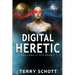 Digital Heretic
