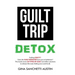 Guilt Trip Detox