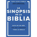 La Sinopsis de la Biblia: Guía de Un Año Para Leer Y Comprender Toda La Biblia