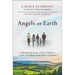 Angels on Earth: Inspiring Real-Life Stories of Fate, Friendship, and the Power of Kindness