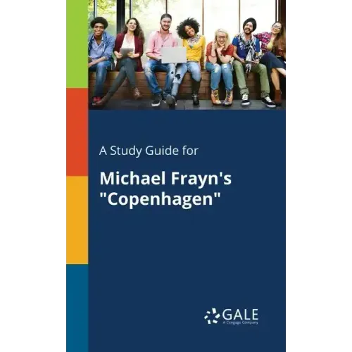 A Study Guide for Michael Frayn's "Copenhagen"