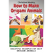 How to Make Origami Animals: Beautiful Examples Of Easy Origami Animals
