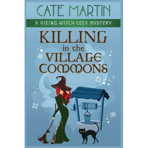 Killing in the Village Commons: A Viking Witch Cozy Mystery
