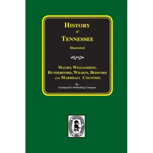 Maury, Williamson, Rutherford, Wilson, Bedford, and Marshall Counties, History Of.