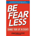 Be Fearless: Change Your Life in 28 Days