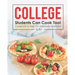 College Students Can Cook Too!: Cookbook to Help You Graduate Healthier!