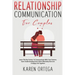 Relationship Communication For Couples: Learn The Key Factors To Communicate With Your Partner, Start Understanding Each Other Effectively And Live A