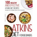 Atkins Diet For Beginners: 100 Healthy and Effective Atkins Diet Recipes for Weight Loss. A Beginner's Guide to Start Feeling Great