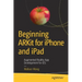 Beginning Arkit for iPhone and iPad: Augmented Reality App Development for IOS