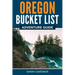 Oregon Bucket List Adventure Guide