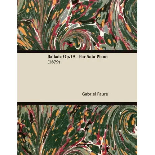 Ballade Op.19 - For Solo Piano (1879)