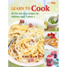 Learn to Cook: 35 Fun and Easy Recipes for Children Aged 7 Years +
