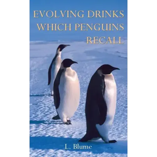 Evolving Drinks Which Penguins Recall