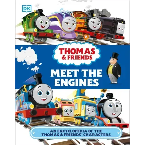 Thomas and Friends Meet the Engines: An Encyclopedia of the Thomas and Friends Characters