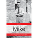 Mike: The Memoirs of the Rt. Hon.Lester B. Pearson, Volume One: 1897-1948