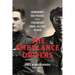 The Ambulance Drivers: Hemingway, DOS Passos, and a Friendship Made and Lost in War